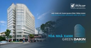 Hội thảo Kiến trúc Xanh và tham quan Green Daikin Air Tower: Cập nhật xu hướng công trình bền vững缩略图