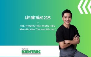 ThS. Trương Trần Trung Hiếu – Cây Bút Vàng 2025: Kết nối giữa tri thức bản địa và thiết kế đương đại缩略图